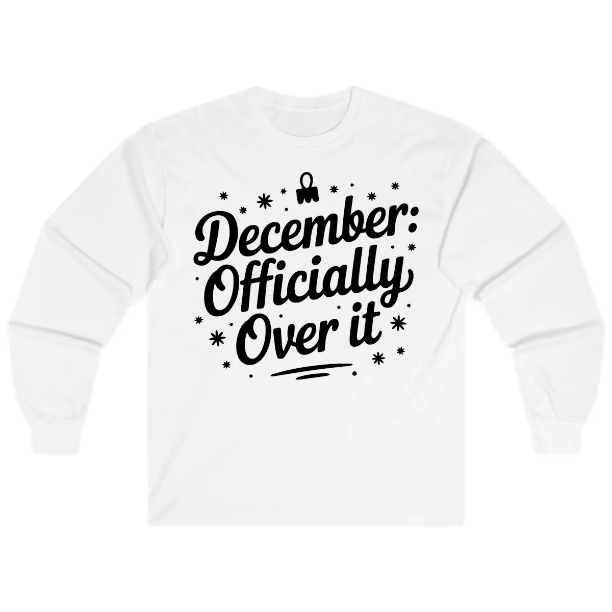 December Officially Over It Long Sleeve in White